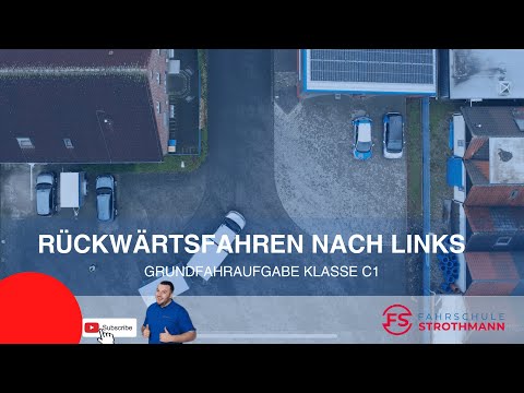 Rückwärtsfahren nach Links | Grundfahraufgabe Klasse C1E | LKW Führerschein | FS Strothmann