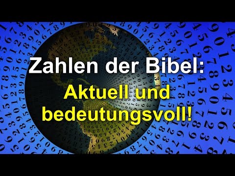 015 - Endzeit: Zahlen der Bibel: Aktuell und bedeutungsvoll!