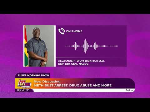 News of Meth Bust in Australia Triggered Ghana Action and Arrest - NACOC Deputy DG