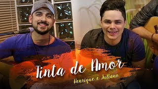 Tinta de Amor - Henrique e Juliano (Cover: Elvis e Adriano)