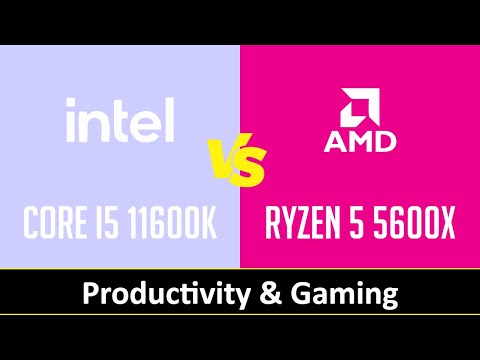 Intel Core i5 11600K vs AMD Ryzen 5 5600X - Productivity & Gaming (RTX 3080)