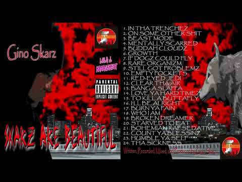 Gino Skarz - "Skarz Are Beautiful" (Full Length Album Audio-Video)