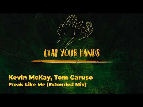 Kevin McKay, Tom Caruso - Freak Like Me (Extended Mix)