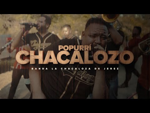 Banda La Chacaloza de Jerez - Popurrí Chacalozo