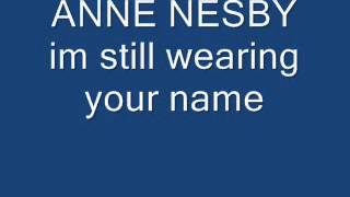 anne nesby im still wearing your name