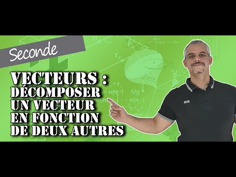 Vecteurs   Décomposer 1 vecteur en fonction de 2 autres