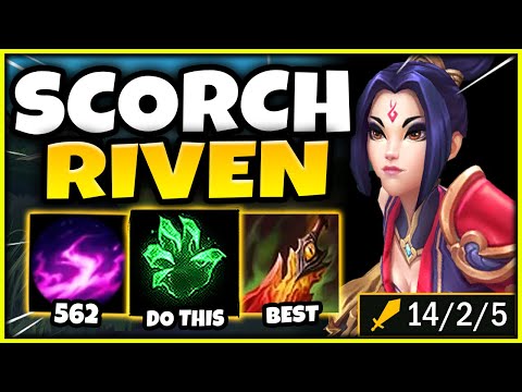 RIVEN'S SCORCH BUILD (HOW STRONG IS IT?) - S11 RIVEN TOP GAMEPLAY! (Season 11 Riven Guide)