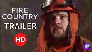 FIRE COUNTRY | OFFICIAL TRAILER (2022)