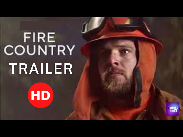 FIRE COUNTRY | OFFICIAL TRAILER (2022)