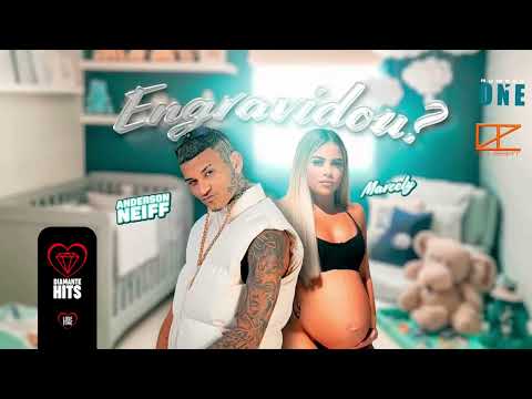 ENGRAVIDOU VAI TER UMA MENINO - Anderson Neiff e Marcely