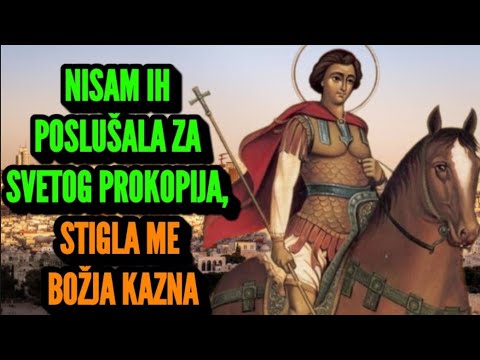 SVETI PROKOPIJE ! Ovo Nikako ne Smete Raditi! Nisam ih Poslušala, Stigla me Božja Kazna