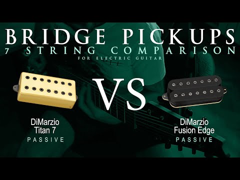 DiMarzio TITAN 7 vs FUSION EDGE 7 - 7 String Bridge Guitar Pickup Comparison Tone Demo