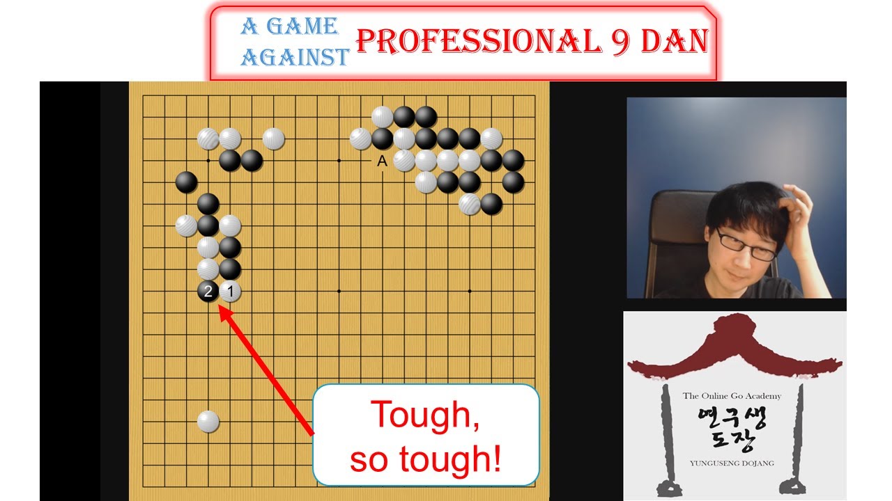 Tough, so tough! (A training game vs Pro 9p)