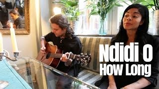 Ndidi O - How Long