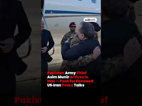 Asim Munir Arrives in Tehran to Mediate US-Iran Talks