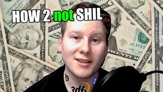 How To (Not) Be The Ultimate Shill 💰💲🤑
