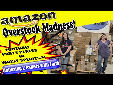 Amazon Overstock Madness! Football Party Plates to Wrist Splints?! Unboxing 2 Pallets with Faith!