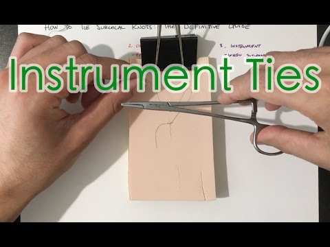 How to Tie Surgical Knots: One-Handed, Two-Handed Suture Tying, Instrument Ties [3/4]