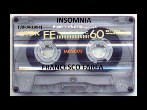 INSOMNIA (30- 04 -1994) FRANCESCO FARFA