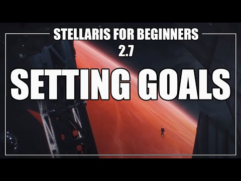 How to Play Stellaris 2.7 - Setting Goals (And Space Piracy)