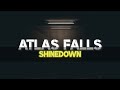 Shinedown Atlas Falls Lyrics
