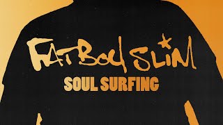 Fatboy Slim - Soul Surfing