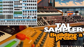 Video thumbnail for TAL-Sampler | Tutorial/Workflow - Building a preset patch by Espen Kraft