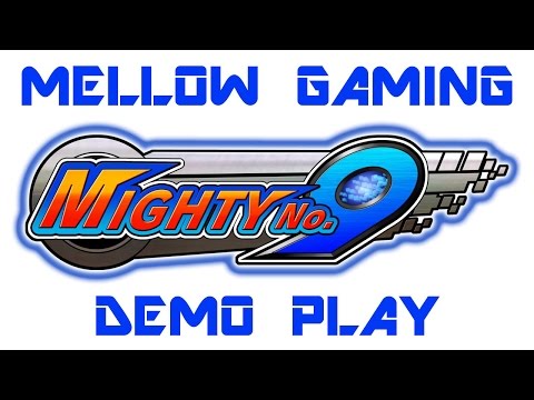 Mighty No.9 Special Demo Version - Demo Play - Mellow Gaming