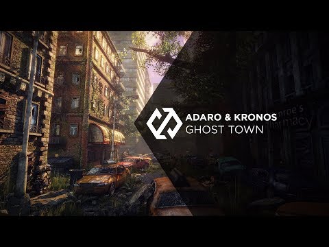 Adaro & Kronos - Ghost Town (ft. Last Word)
