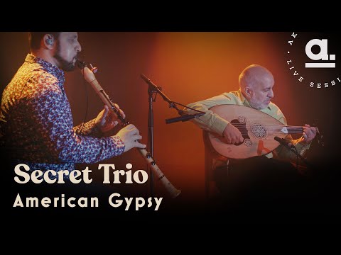 Secret Trio - American Gypsy / Live for  @Akustikhane  from @DROMNewYork