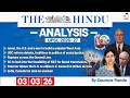 The Hindu Analysis 3rd March 2026 Daily Newspaper Analysis For UPSC CSE By Saumya Pande