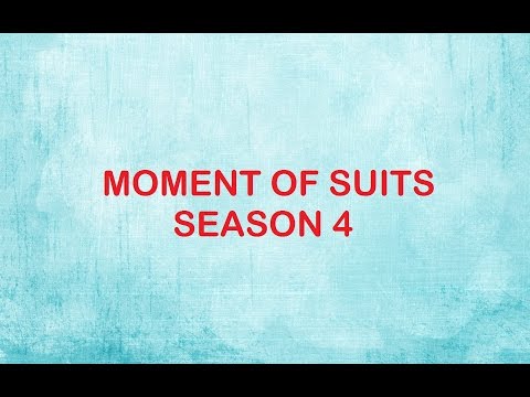 Moment of suits season 4