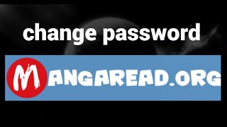 How to change password on MangaRead.org