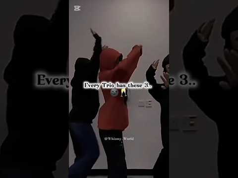 Every Trio has these 3... 🥂🌚Comment which one is you... #trio#shorts #trendingshorts #aesthetic#kpop