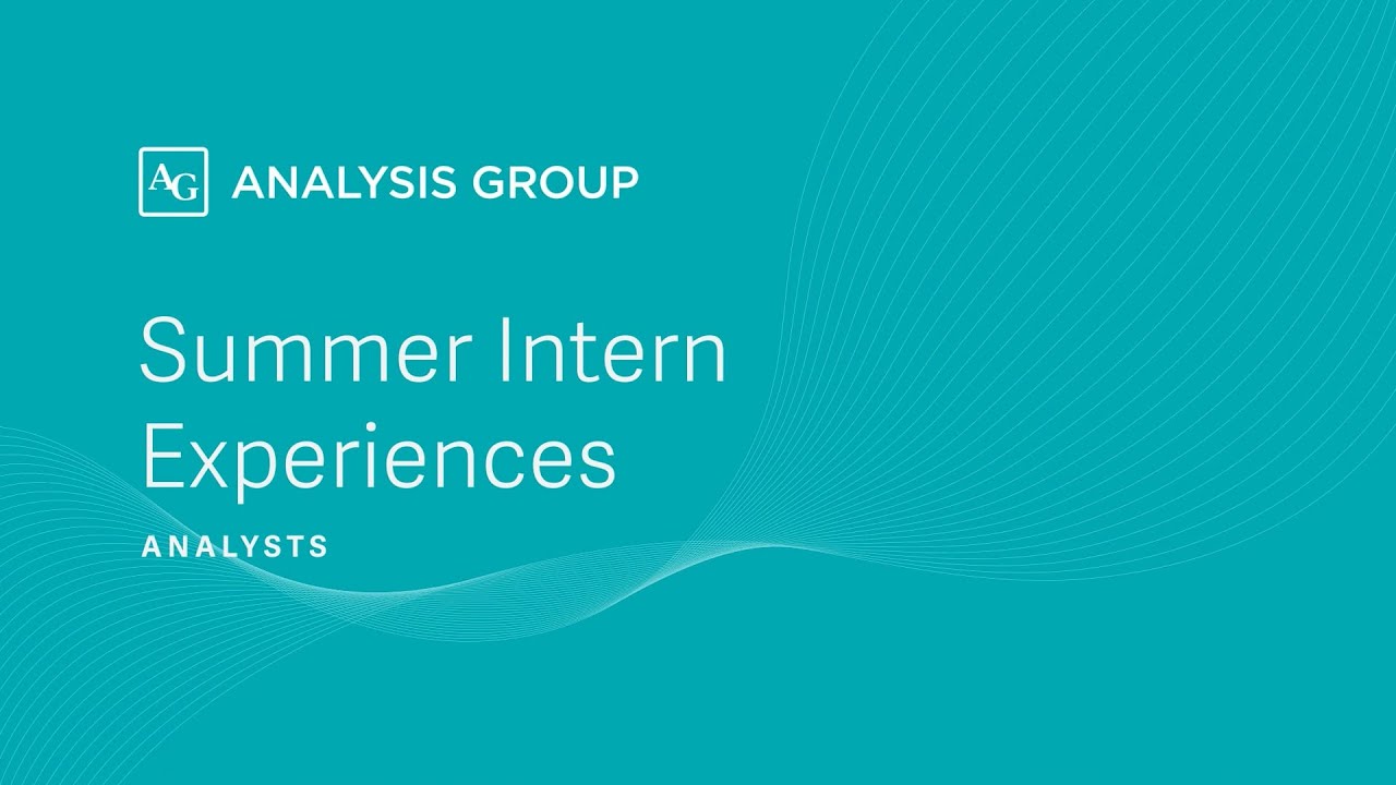 Summer Intern Experience - Analysts