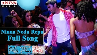 Ninna Nedu Repu Full Song ll Ninna Nedu Repu Movie