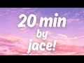 20 Min Jace Lyrics