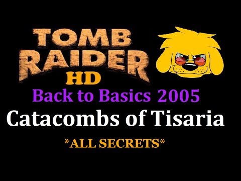 TRLE: Back to Basics 2005 - Catacombs of Tisaria