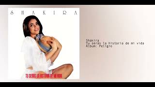 Shakira - Tu serás la historia de mi vida (Digital Audio)