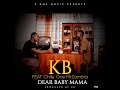 KB Ft Chile One Mr Zambia Dear Baby Mama Official Video
