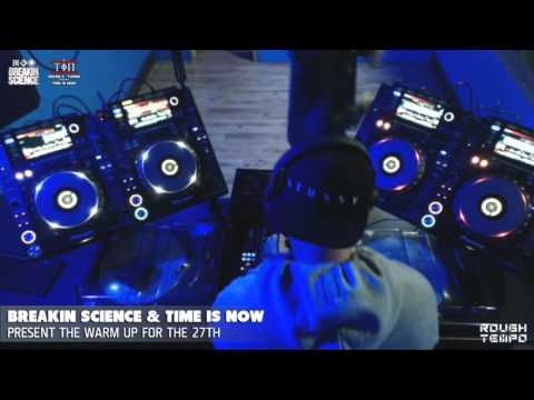 TURNO Presents The BREAKIN' SCIENCE & TIME IS NOW WARM UP on ROUGH TEMPO - February 2016