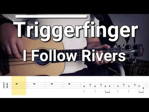 Triggerfinger - I Follow Rivers (Ukulele Bass Cover) Tabs