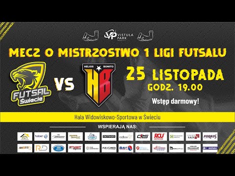 Mecz I Ligi Futsal Świecie – Bonito Helios Białystok 25-11-2022 godz. 19:00