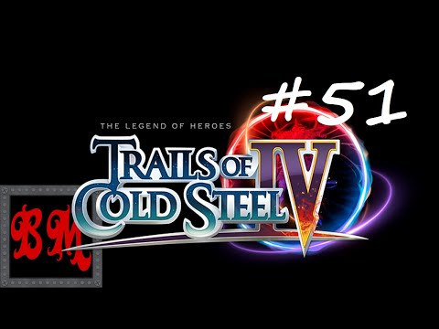Let's Play The Legend of Heroes: Trails of Cold Steel IV - Part 51
