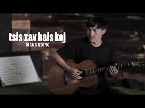 tsis xav hai koj - Mana xiong new song ( audio )