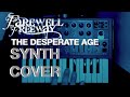 The Desperate Age - Farewell To Freeway SYNTH COVER (HD)