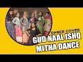 GUD NAAL ISHQ MITHA Sangeet Dance Choreography Oorja Danceworks
