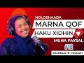 Noloshaada Marna Qof Haku Xidhin | Muna Faysal | Dhambaal Digital
