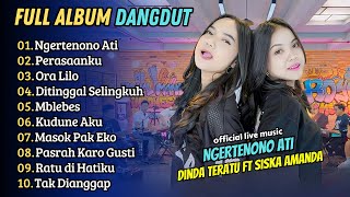 Download lagu Dinda Teratu ft Siska Amanda - NGERTENONO ATI - PERASAANKU || FULL ALBUM DANGDUT mp3 Download lagu Dinda Teratu ft Siska Amanda - NGERTENONO ATI - PERASAANKU || FULL ALBUM DANGDUT mp3