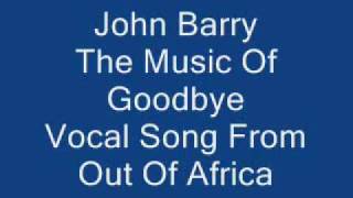 John Barry The Music Of Goodbye From Out Of Africa